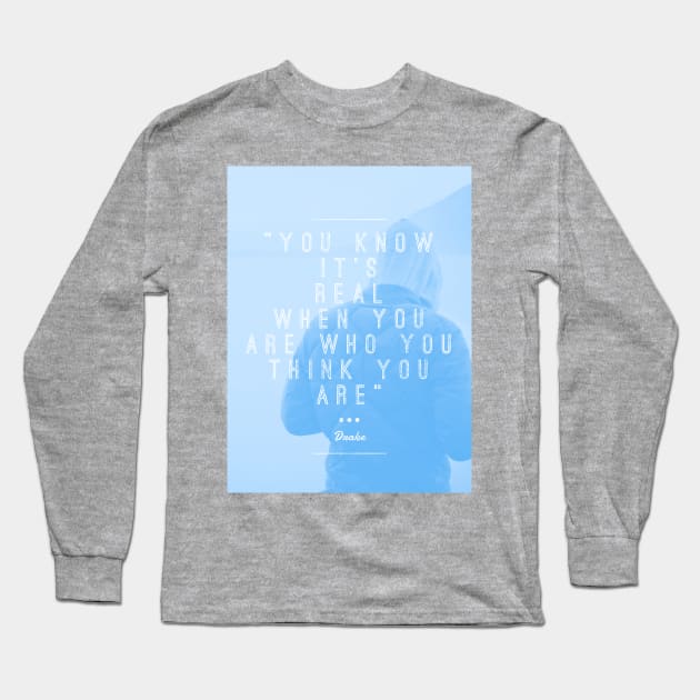 Who You Are (blue) Long Sleeve T-Shirt by Six Gatsby